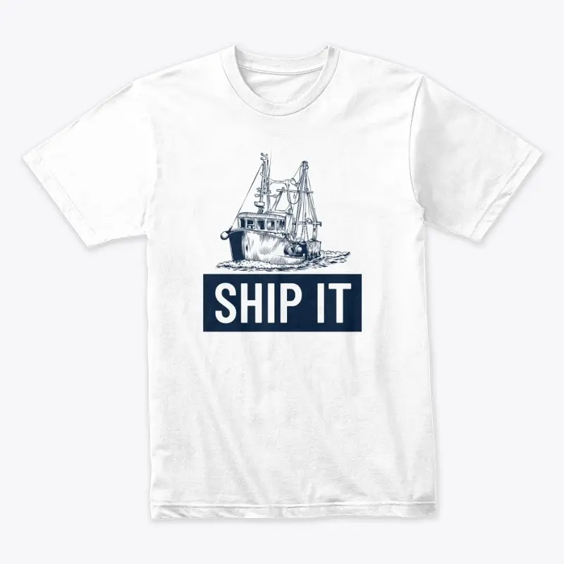 Ship it!